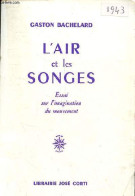 L'air Et Les Songes - Essai Sur L'imagination Du Mouvement. - Bachelard Gaston - 1981 - Andere & Zonder Classificatie