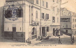 Algérie - ORAN - La Rue Philippe, Demeure De Hassam Bey - Ed. L. 605 - Oran