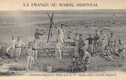 La France Au Maroc Oriental - MSOUN M'Çoun - Construction D'un Puits Par Le 2e Régiment Du Génie Dans L'Oued Msoun - Ed. - Other & Unclassified