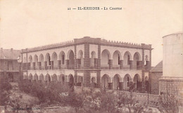 Algérie - EL KREIDER El Kheiter - La Caserne - Ed. Collection Etoile - Photo Albert 21 - Other & Unclassified