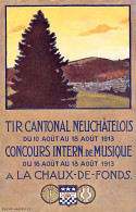 NEUCHÂTEL - Tir Cantonal - 1913 Concours International De Musique - Ed. Haefeli & Co.  - Neuchâtel