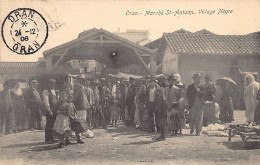 ORAN - Marché Saint-Antoine - Village Nègre - Oran