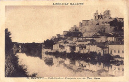 *CPA  - 34 - BEZIERS - La Cathédrale Et Remparts Vus Du Pont Vieux - Beziers