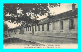 A907 / 061 51 - CHALONS SUR MARNE Quartier Fevrier Logement De La Troupe ( 1ere Et 7e Batterie ) - Châlons-sur-Marne