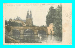 A905 / 263 51 - CHALONS SUR MARNE Pont Des Mariniers Et Eglise Notre Dame - Châlons-sur-Marne