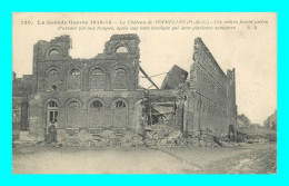 A894 / 275 62 - Chateau De VERMELLES Ces Ruines - Guerre 1914 - Altri & Non Classificati
