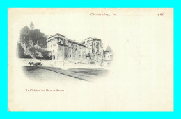 A892 / 107 73 - CHAMBERY Chateau Des Ducs De Savoie - Chambery