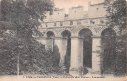 02  FERE-EN-TARDENOIS  Ancien Chateau Ruines Des Arcades   (Scan R/V) N°   55  \MR8080 - Autres & Non Classés