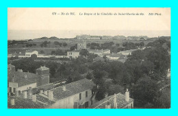 A887 / 453 17 - ILE DE RE Le Bagne Et La Citadelle De Saint Martin De Ré - Ile De Ré