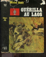 Guerilla Au Laos - CAPLY MICHEL - 1966 - Géographie