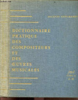 Dictionnaire Pratique Des Compositeurs Et Des Oeuvres Musicales - TOME II, A / H - LONCHAMPT JACQUES- ALAIN OLIVIER - 19 - Biografía