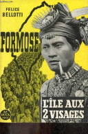 Formose - L'ile Aux Deux Visages - BELLOTTI F. - SERVICEN LOUISE (traduction) - 1959 - Otros & Sin Clasificación