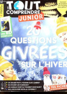 Tout Comprendre Junior - N°95, Fevrier 2021 - 20 Questions Givrees Sur L'hiver : Un Legume Peut Il Pousser Sans Lumiere, - Andere Tijdschriften