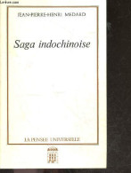 Saga Indochinoise + Envoi Et Carte De Visite De L'auteur - Medard Jean-Pierre-Henri - 1991 - Signierte Bücher