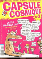 Capsule Cosmique N°3 - Novembre 2004 - Chico Mandarine L'experience Vache - Pipit Farlousse Et La Couvee De L'angoisse.. - Andere Tijdschriften