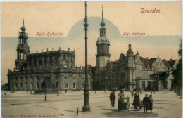 Dresden, Kath. Hofkirche Und Kgl. Schloss - Dresden