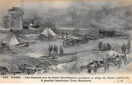 PARIS - Les Canons Sur La Butte Montmartre Pendant Le Siège De Paris (1870) - Ancienne Tour Malakoff - Très Bon état - District 19
