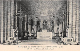 PARIS - Basilique Du Sacré Coeur De Montmartre - Le Choeur Et Le Maitre Autel - Très Bon état - District 18