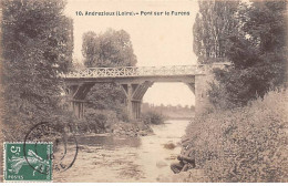 ANDREZIEUX - Pont Sur Le Furens - Très Bon état - Andrézieux-Bouthéon