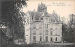 ASNIERES SUR OISE - Château De La Reine Blanche - Façade Principale - Très Bon état - Asnières-sur-Oise