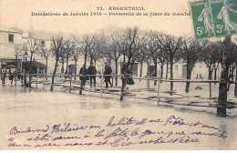 ARGENTEUIL - Inondations 1910 - Passerelle De La Place Du Marché - Très Bon état - Argenteuil