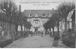 VILLERS COTTERETS - Le Château François 1er - La Cour D'Honneur - Très Bon état - Villers Cotterets