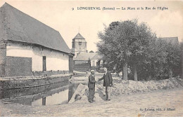 LONGUEVAL - La Mare Et La Rue De L'Eglise - Très Bon état - Autres & Non Classés