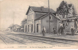 L'ARGONNE - La Gare De VIENNE LA VILLE En 1915 - Très Bon état - Otros & Sin Clasificación