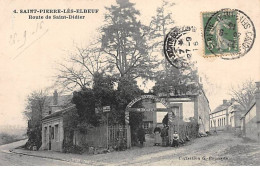 SAINT PIERRE LES ELBEUF - Route De Saint Didier - Très Bon état - Otros & Sin Clasificación