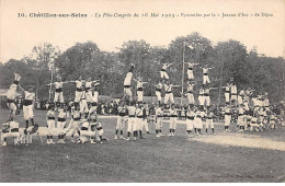 CHATILLON SUR SEINE - La Fête Congrès Du 16 Mai 1909 - Pyramide Par La " Jeanne D'Arc " De Dijon - Très Bon état - Chatillon Sur Seine