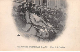 Cavalcade D'EGREVILLE - Char De La Musique - Très Bon état - Autres & Non Classés
