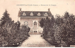 CHICHERY LA VILLE - Maison Du 1er Empire - Très Bon état - Autres & Non Classés