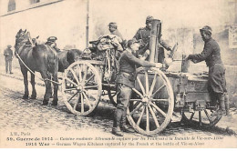 Guerre De 1914 - Cuisine Roulante Allemande Capturé Par Les Français à La Bataille De VIC SUR AISNE - état - Vic Sur Aisne