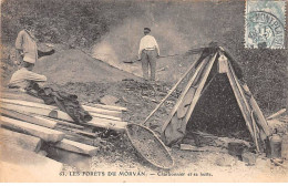 LES FORETS DU MORVAN - Charbonnier Et Sa Hutte - état - Sonstige & Ohne Zuordnung