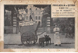 Paris Berlin Et Retour Par M. ROBERT Boucher à LIVRY GARGAN - état - Autres & Non Classés