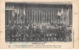 PAVILLONS SOUS BOIS - Guerre 1914 - Ateliers D'Apprentissage - Visite De M. Deloncle Le 7 Mars 1915 - état - Andere & Zonder Classificatie