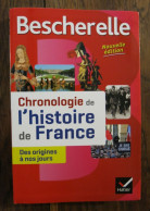 Bescherelle Histoire Collège Chronologie Des Origines à Nos Jours. Ouvrage Collectif. Hatier. 2016, Nouvelle édition - Histoire