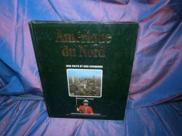 Amerique Du Nord Des Pays Et Des Hommes - Autres & Non Classés