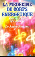 La Médecine Du Corps énergétique Une Révolution Energetique - Autres & Non Classés