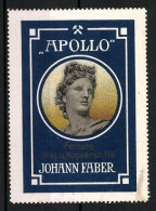 Reklamemarke Apollo - Feinste Blei- Und Kopierstifte, Johann Faber, Büste  - Erinofilia