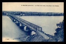 44 - MAUVES - LE PONT ET LA LOIRE - Mauves-sur-Loire