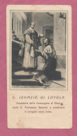 Santini, Holy Card. S.Ignazio Di Loyola. Edizione Della Procura Delle Missioni Della Compagnia Di Gesù. Napoli. - Santini