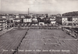 Torino Nuovo Campo Sportivo Di Corso Spezia Ed Ospedale Molinette - Other Monuments & Buildings