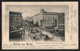 AK Berlin, Weidammer Brücke Mit Friedrich-Strasse  - Mitte