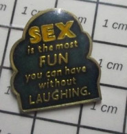 1818A Pin's Pins / Beau Et Rare / AUTRES / Pin's US SEX IS THE MOST FUN YOU CAN HAVE WITHOUT LAUGHING - Villes