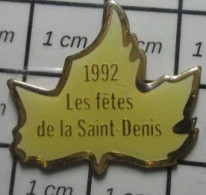 1818A Pin's Pins / Beau Et Rare / AUTRES / LES FETES DE LA SAINT DENIS FEUILLE ERABLE QUEBEC CANADA ? - Otros & Sin Clasificación