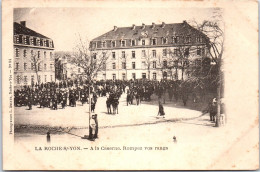 85 LA ROCHE SUR YON - A La Caserne, Rompez Les Rangs  - La Roche Sur Yon