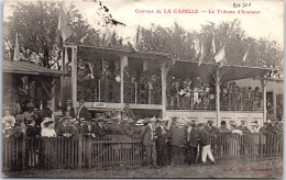 02 LA CAPELLE - La Tribune D'honneur - Vue D'ensemble. - Other & Unclassified