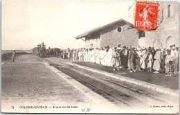 ALGERIE - COLOMB BECHAR - L'arrivee Du Train  - Other & Unclassified
