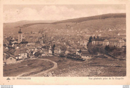 25 PONTARLIER VUE GENERALE PRISE DE LA CHAPELLE - Pontarlier